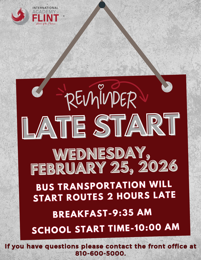 Late Start Reminder Wednesday, February 25, 2026, Buses 2 hours late, Breakfast 9:35a.m., Classes 10:00a.m.