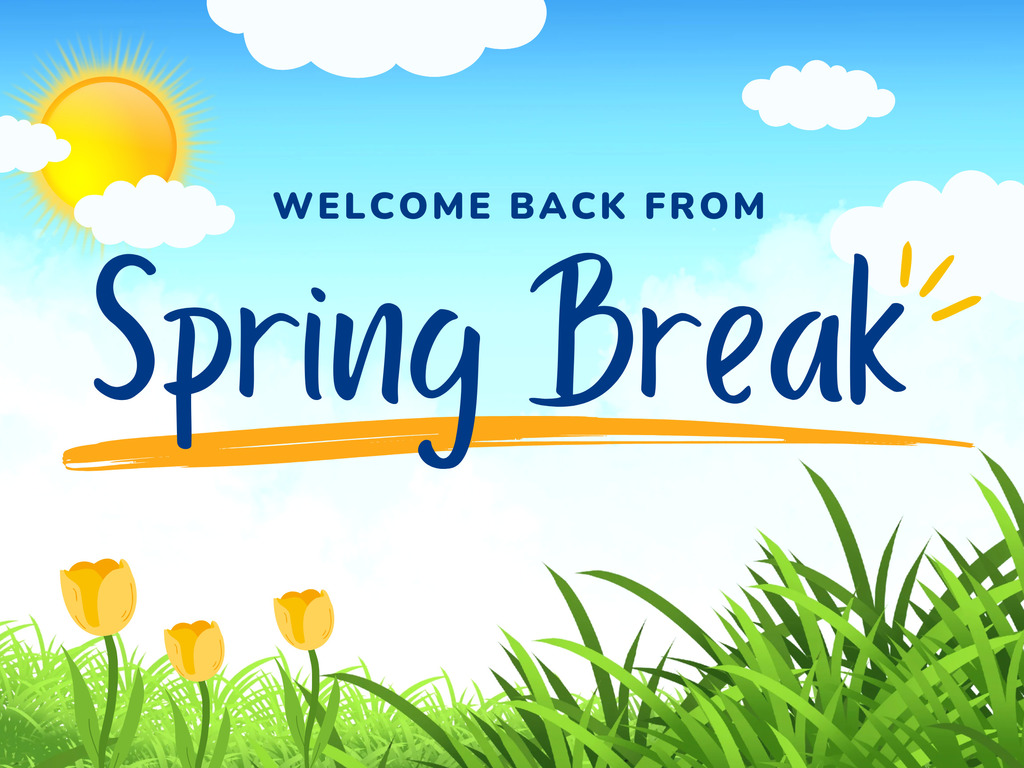 Welcome back! We hope everyone had a wonderful Spring Break and had the chance to rest, relax, and recharge.
As we return to school, we’re excited to finish the year strong together. Let’s stay focused, support one another, and make these next few months the best yet!
We’re glad to have you back!
