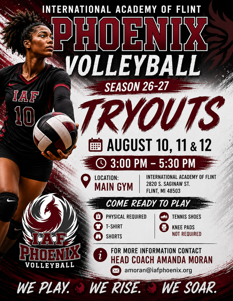 International Academy of Flint 2026-27 volleyball tryouts August 10, 11, 12 from 3:30-5:30; Image of volleyball player and Phoenix logo