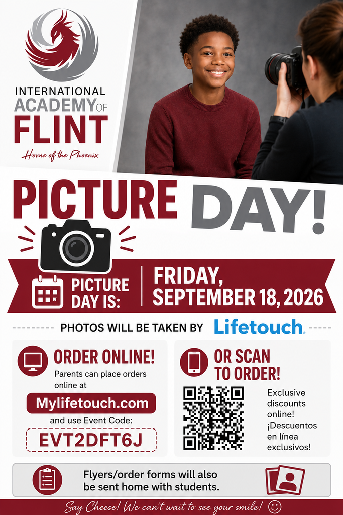 International Academy of Flint Picture Day flyer. The flyer announces that Picture Day will be Friday, September 18, 2026, with photos taken by Lifetouch. It features the International Academy of Flint Phoenix logo and a photo of a student having their picture taken. Parents can order photos online at Mylifetouch.com using event code EVT2DFT6J, or scan the QR code to access the ordering site.