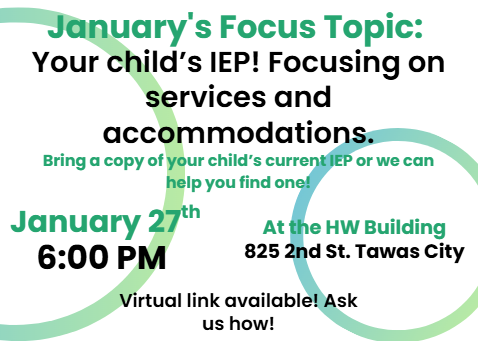 PAC Meeting - January 27th at 6pm at 825 2nd St., Tawas City. Focusing on your child's IEP and accommodations and services.
