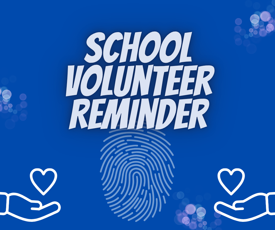School volunteer reminder