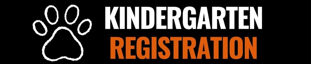 Black background with a picture of a tiger pawprint next to the text "Kindergarten Registration"