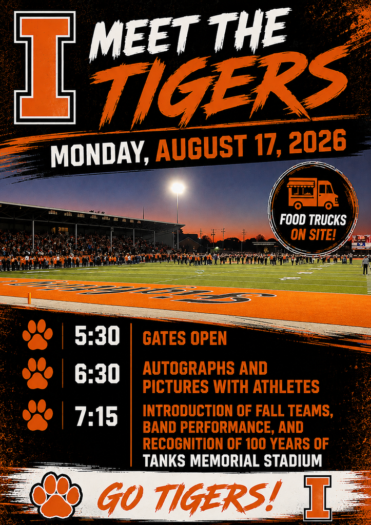 MEET THE TIGERS 5:30 Gates Open 6:30 autographs and pictures with athletes  7:15 introduction of fall teams, band performance, and recognition of 100 years of tanks memorial stadium food trucks on site