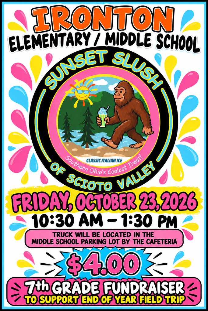 Event flyer for Ironton Elementary / Middle School 7th Grade Fundraiser with Sunset Slush of Scioto Valley on Friday, October 23, 2026, from 10:30 AM – 1:30 PM. Slushies are $4.00, located in the middle school parking lot by the cafeteria.