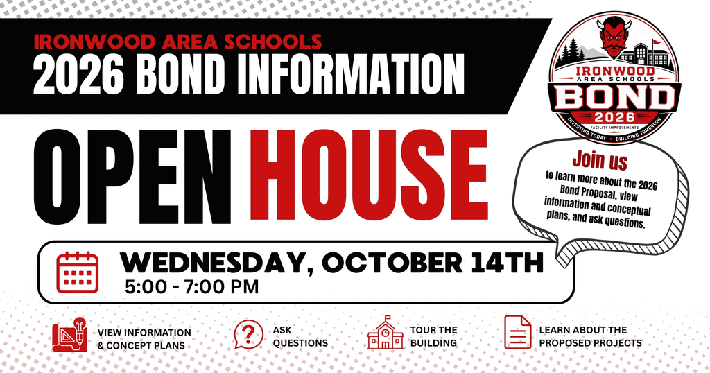 2026 Ironwood Area Schools Bond Open House 