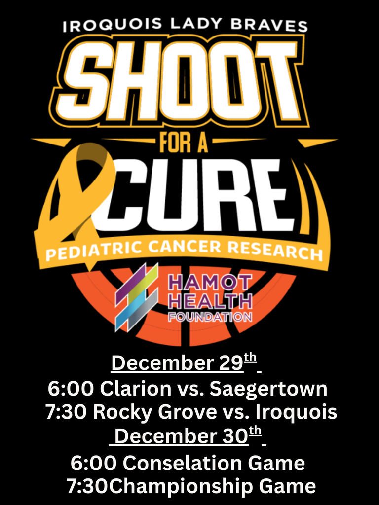 Iroquois Lady Braves' Shoot for a Cure Basketball Tournament benefiting the Children's Care Fund. Starting December 29th with the consolation and championship games on December 30th.
