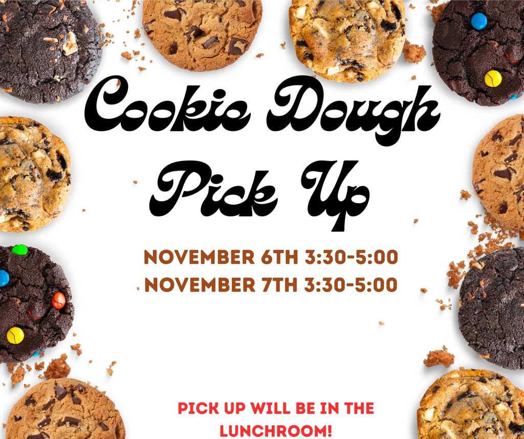 Cookie Dough Pick up Nov 6 and 7