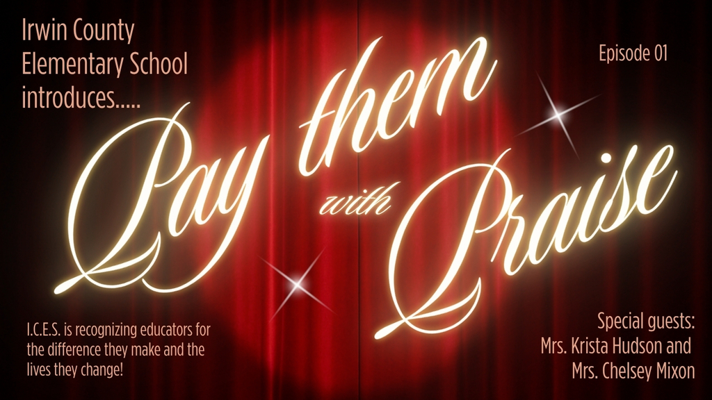 ICES Pay Them with Praise Initiative, Episode One