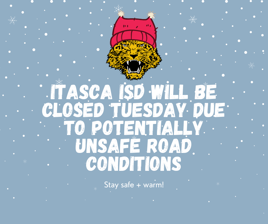 Itasca ISD Closed Tuesday
