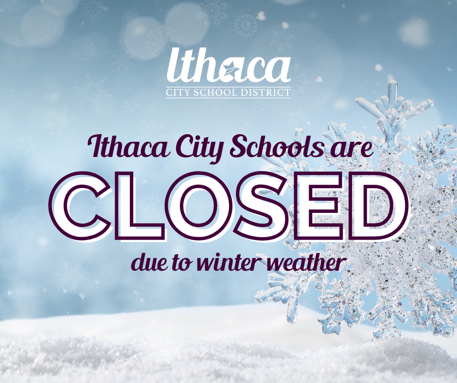 Wintry graphic reads Ithaca City Schools are closed due to winter weather