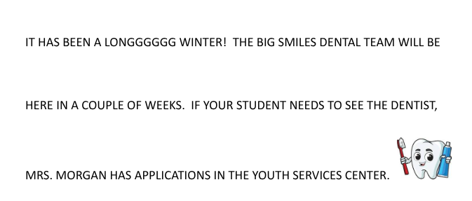 Dentist will be coming to JCMS in a couple of weeks.