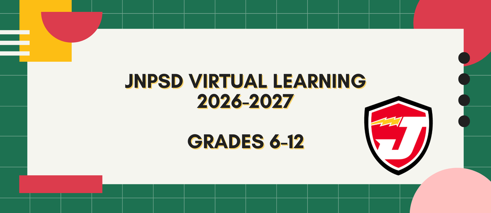 JNPSD VIRTUAL LEARNING 2026-2027 GRADES 6-12