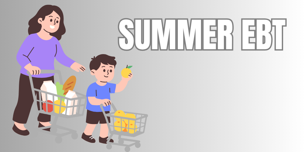 Summer EBT is Back – Check Your Eligibility Today!