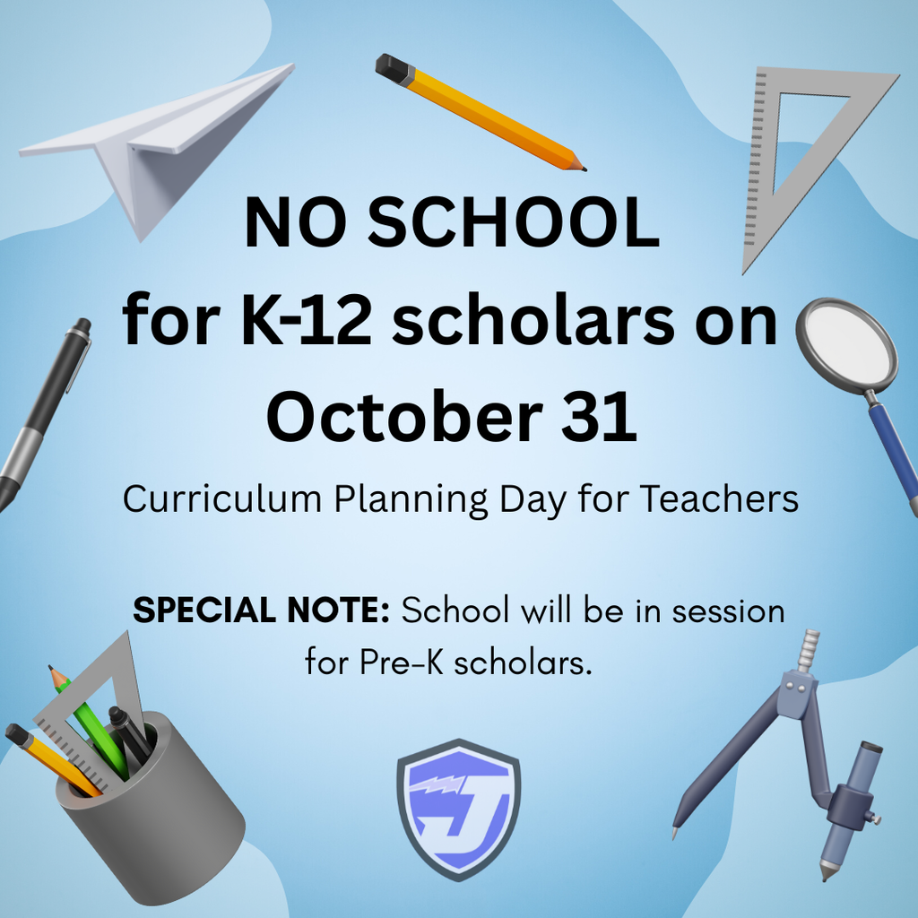 no school for K-12 scholars on Friday, october 31 for curriculum planning day. pre-k scholars will attend school as usual.
