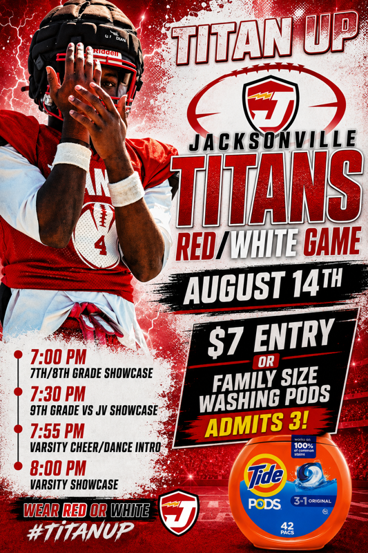 Promotional graphic for the Jacksonville Titans Red/White Football Game. On the left, a football player in a red practice jersey and black helmet stands with his hands raised in front of his face. On the right, bold text reads: "Titan Up – Jacksonville Titans Red/White Game – August 14th."  Event schedule:  7:00 PM – 7th/8th Grade Showcase 7:30 PM – 9th Grade vs. JV Showcase 7:55 PM – Varsity Cheer/Dance Introduction 8:00 PM – Varsity Showcase  Admission is $7 or one family-size container of laundry detergent pods, which admits up to three people. A container of Tide Pods is pictured to illustrate the donation option.  The bottom of the graphic encourages attendees to wear red or white and includes the hashtag #TITANUP along with the Jacksonville Titans shield logo. The design features bold red, white, and black team colors with football-themed graphics and energetic paint-splash effects.