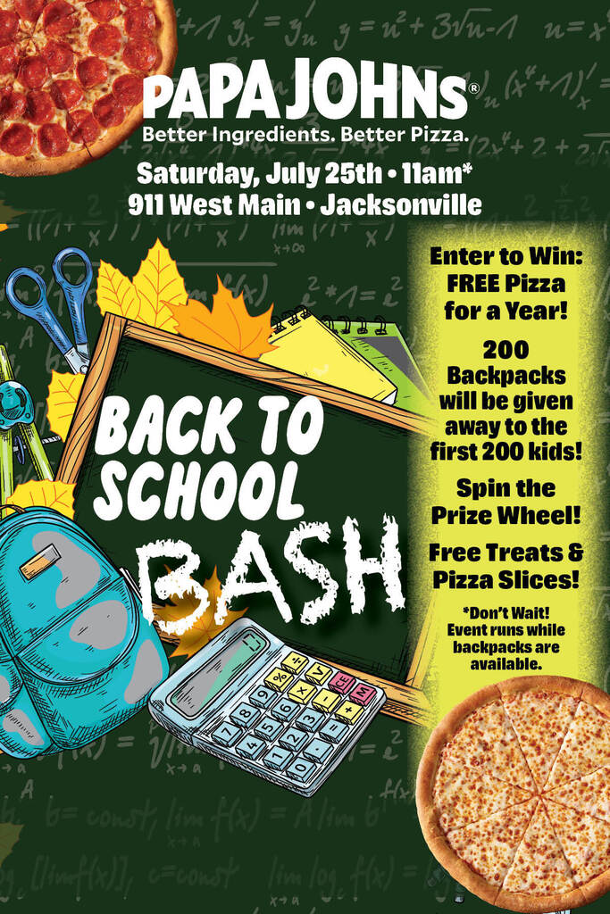 A promotional flyer for a Papa Johns "Back to School Bash" on a dark green chalkboard-themed background with math equations faintly drawn behind the graphics. At the top, the Papa Johns logo appears beneath a partial pepperoni pizza, followed by the slogan, "Better Ingredients. Better Pizza."  Event details read:  Saturday, July 25th • 11 a.m. 911 West Main • Jacksonville  The center of the flyer features a chalkboard sign with large white text reading "BACK TO SCHOOL BASH," surrounded by illustrated school supplies including a backpack, calculator, scissors, notebooks, ruler, and autumn leaves.  A bright yellow panel on the right highlights event attractions:  Enter to win free pizza for a year 200 backpacks will be given to the first 200 kids Spin the prize wheel Free treats and pizza slices  A note at the bottom states: "Don't Wait! Event runs while backpacks are available." A full cheese pizza is shown in the lower-right corner. The overall design uses bold white and black lettering with green, yellow, and blue accents to create a festive back-to-school theme.