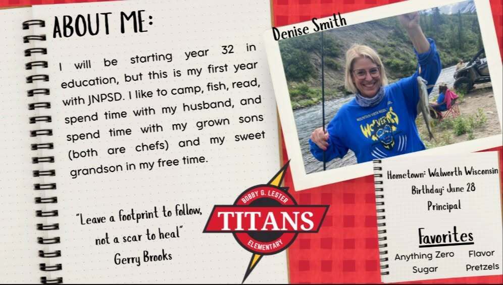 "About Me" staff spotlight featuring Bobby G. Lester Elementary Principal Denise Smith. The graphic includes a photo of Principal Smith outdoors holding a fish, a short biography about her 32 years in education and first year with JNPSD, her hometown of Walworth, Wisconsin, birthday, favorite snacks, and an inspirational quote by Gerry Brooks.