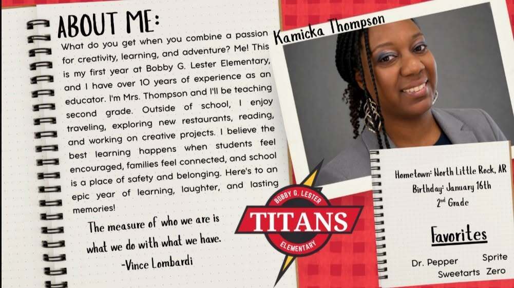 "About Me" staff spotlight featuring Bobby G. Lester Elementary second-grade teacher Kamicka Thompson. The graphic includes her portrait, a biography introducing her first year at Bobby G. Lester Elementary, her hometown of North Little Rock, Arkansas, birthday, favorite snacks and drinks, and a quote by Vince Lombardi.