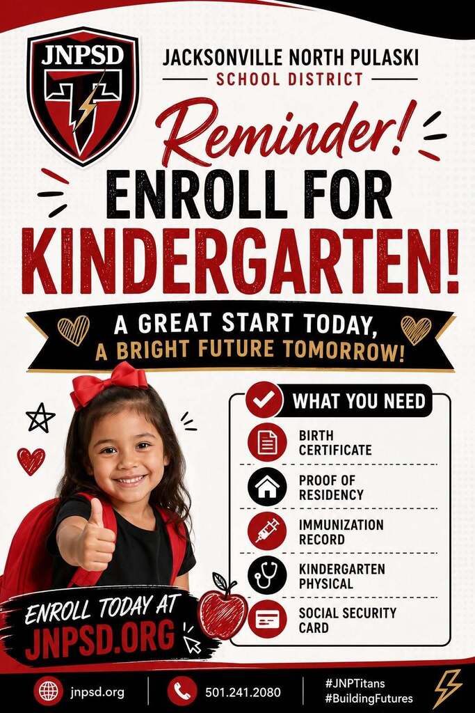 Jacksonville North Pulaski School District kindergarten enrollment reminder flyer featuring a smiling child wearing a backpack. The flyer encourages families to enroll for kindergarten and highlights the message, "A Great Start Today, A Bright Future Tomorrow!" It lists the required enrollment documents: birth certificate, proof of residency, immunization record, kindergarten physical, and Social Security card. Families are encouraged to enroll at JNPSD.org. The flyer also includes the district website, phone number, and the hashtags #JNPTitans and #BuildingFutures.
