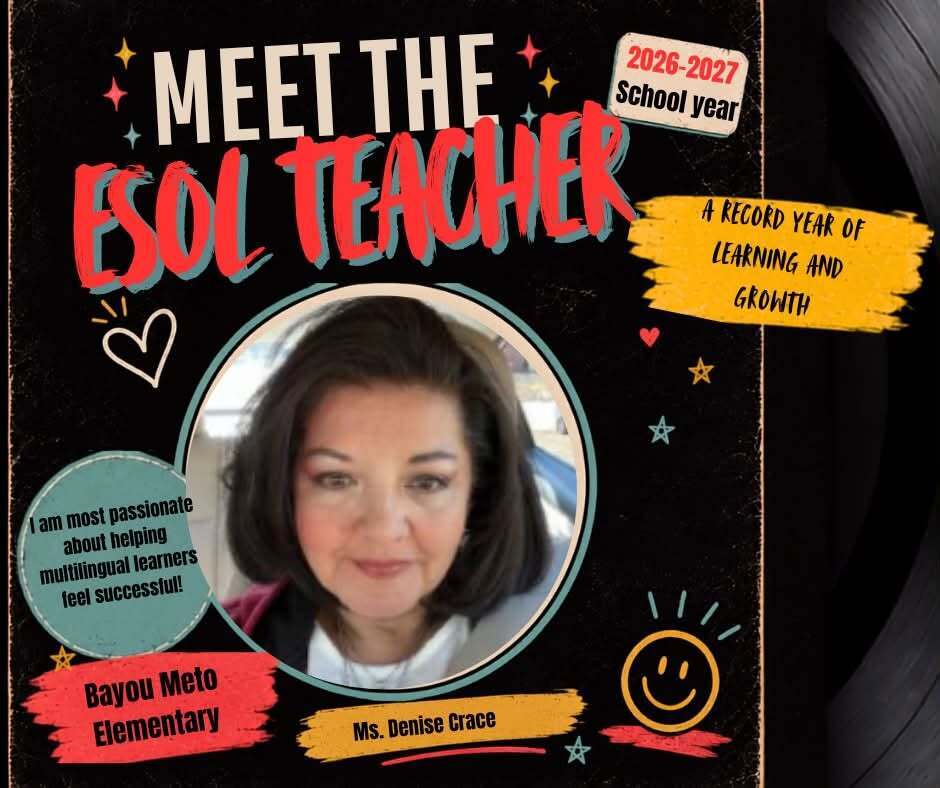 Graphic introducing the 2026–2027 Bayou Meto Elementary ESOL Teacher. The design features a black background with colorful doodles and the phrase "A Record Year of Learning and Growth." Ms. Denise Grace is shown in a centered headshot, smiling. A quote bubble reads: "I am most passionate about helping multilingual learners feel successful!"