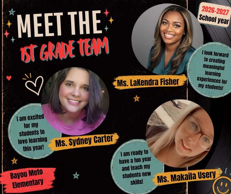 A "Meet the 1st Grade Team" graphic for the 2026–2027 school year at Bayou Meto Elementary. The design features three staff portraits: Ms. Sydney Carter, Ms. LaKendra Fisher, and Ms. Makaila Usery. Each teacher shares a short message expressing excitement about inspiring learning, creating meaningful classroom experiences, and helping scholars grow throughout the school year. The graphic has a black background with colorful stars, hearts, and smiley face accents, celebrating "A Record Year of Learning and Growth."