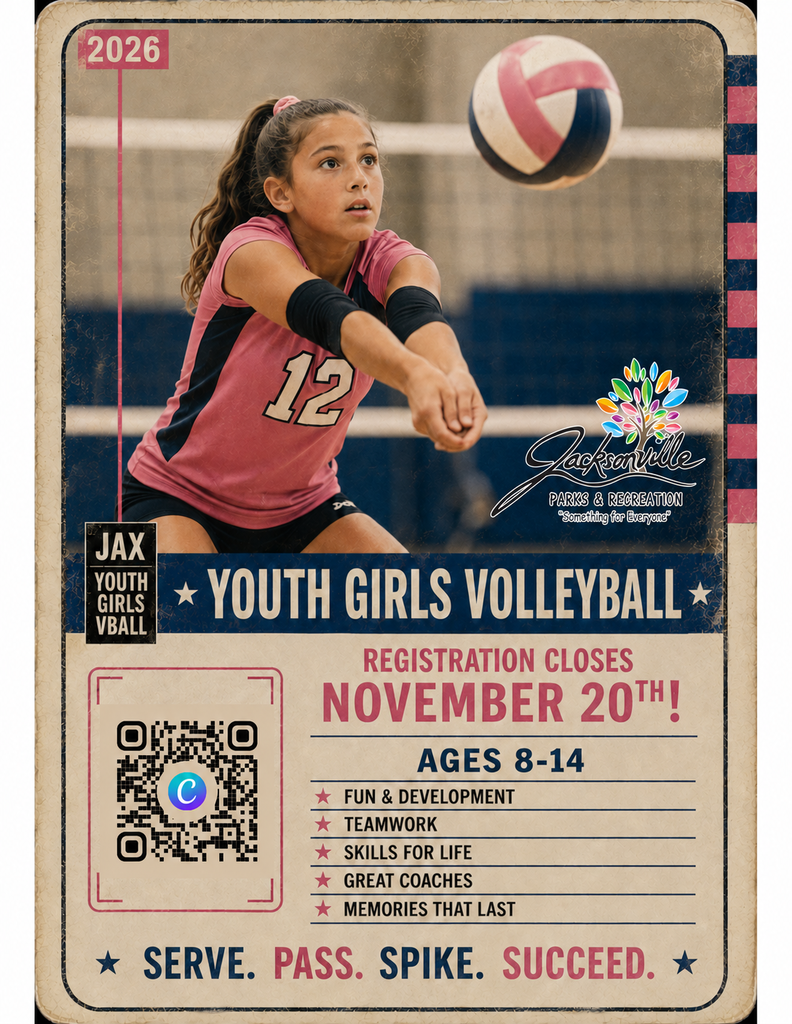 Jacksonville Parks & Recreation 2026 Youth Girls Volleyball flyer featuring a young girl playing volleyball. Registration closes November 20 and is open to ages 8–14. The program promotes fun, teamwork, skill development, and confidence.