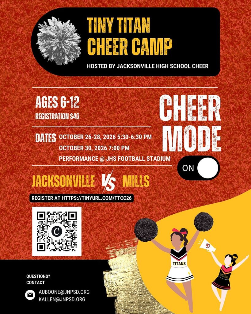 Tiny Titan Cheer Camp flyer hosted by Jacksonville High School Cheer for ages 6–12. Registration is $40. Camp is October 26–28, 2026, from 5:30–6:30 p.m. Participants will perform October 30 at 7:00 p.m. at the JHS Football Stadium during the Jacksonville vs. Mills game. The flyer includes a QR code and registration link, along with contact emails auboonE@jnpsd.org and kallen@jnpsd.org for questions. The design features red, black, and gold colors with pom-poms and cheerleader illustrations.