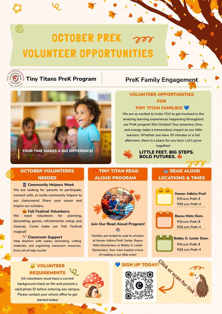 Fall-themed flyer titled “October PreK Volunteer Opportunities” for the Tiny Titans PreK Program and PreK Family Engagement. Families are invited to volunteer throughout October. Opportunities include Community Helpers Week, Fall Festival activities, classroom support, and the Tiny Titan Read Aloud Program. Read-aloud opportunities are available at Homer Adkins PreK, Bayou Meto Elementary, and Bobby G. Lester Elementary, with times listed for PreK-3 and PreK-4. Volunteers must have a current background check on file and present a valid photo ID before entering campus. A QR code is included to sign up.