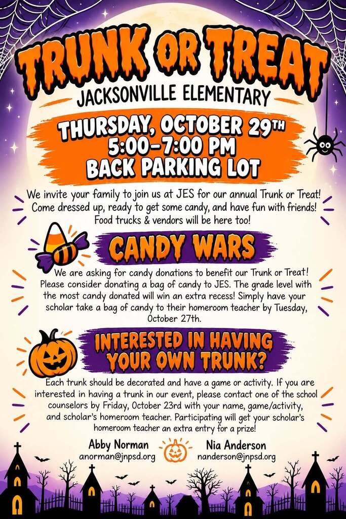 Halloween-themed flyer for Jacksonville Elementary’s annual Trunk or Treat. The event is Thursday, October 29, from 5:00–7:00 p.m. in the back parking lot and will include costumes, candy, food trucks, vendors, games, and activities. The flyer also announces a “Candy Wars” donation contest, with candy due October 27, and invites families to decorate and host a trunk by contacting school counselors Abby Norman or Nia Anderson by October 23. The flyer features orange, purple, and black Halloween graphics, including spiderwebs, candy corn, a jack-o’-lantern, bats, and haunted houses.