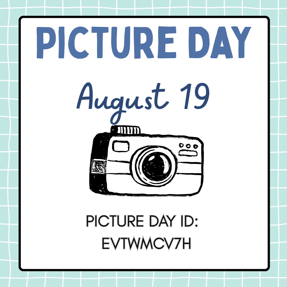 Picture Day is August 19 (Picture Day ID: EVTWMCV7H)