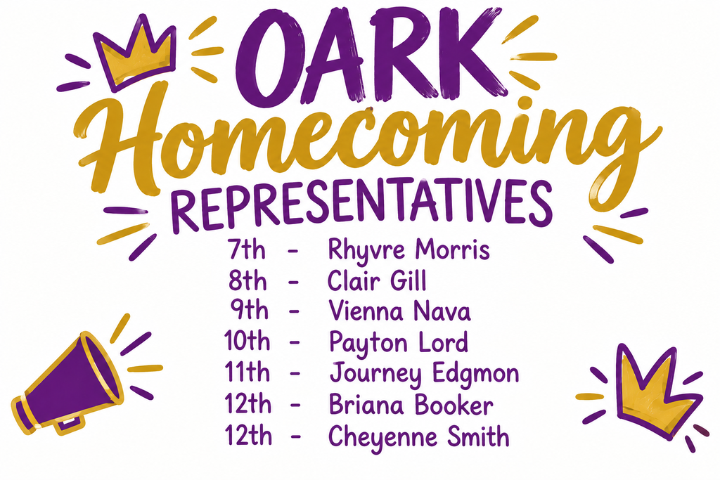 oark homecoming representatives 7th - rhyvre 8th - clair 9th - vienna 10th - payton 11th - journey 12th briana and cheyenne 