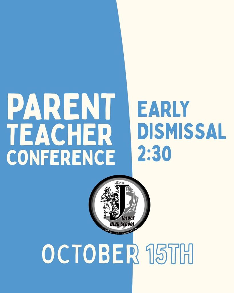 A blue-and-cream Jasper High School graphic announcing Parent-Teacher Conferences on October 15th, with early dismissal at 2:30 p.m. The school’s circular logo is centered between the event details and the date.