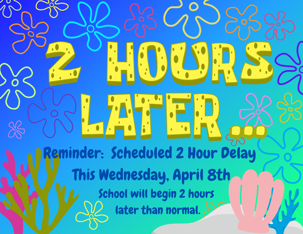 2 Hour Delay This Wednesday