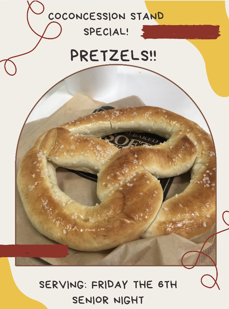 Concession Stand Special! Serving pretzels on Friday the 6th Senior Night!