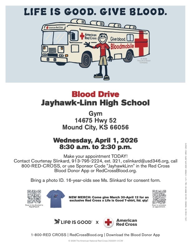 Blood Drive at Jayhawk-Linn High School in the Gym on Wednesday, April 1st, 2026 from 8:30am-2:30pm. Sign up with Mrs. Slinkard today! Must be 16 years or older to participate.