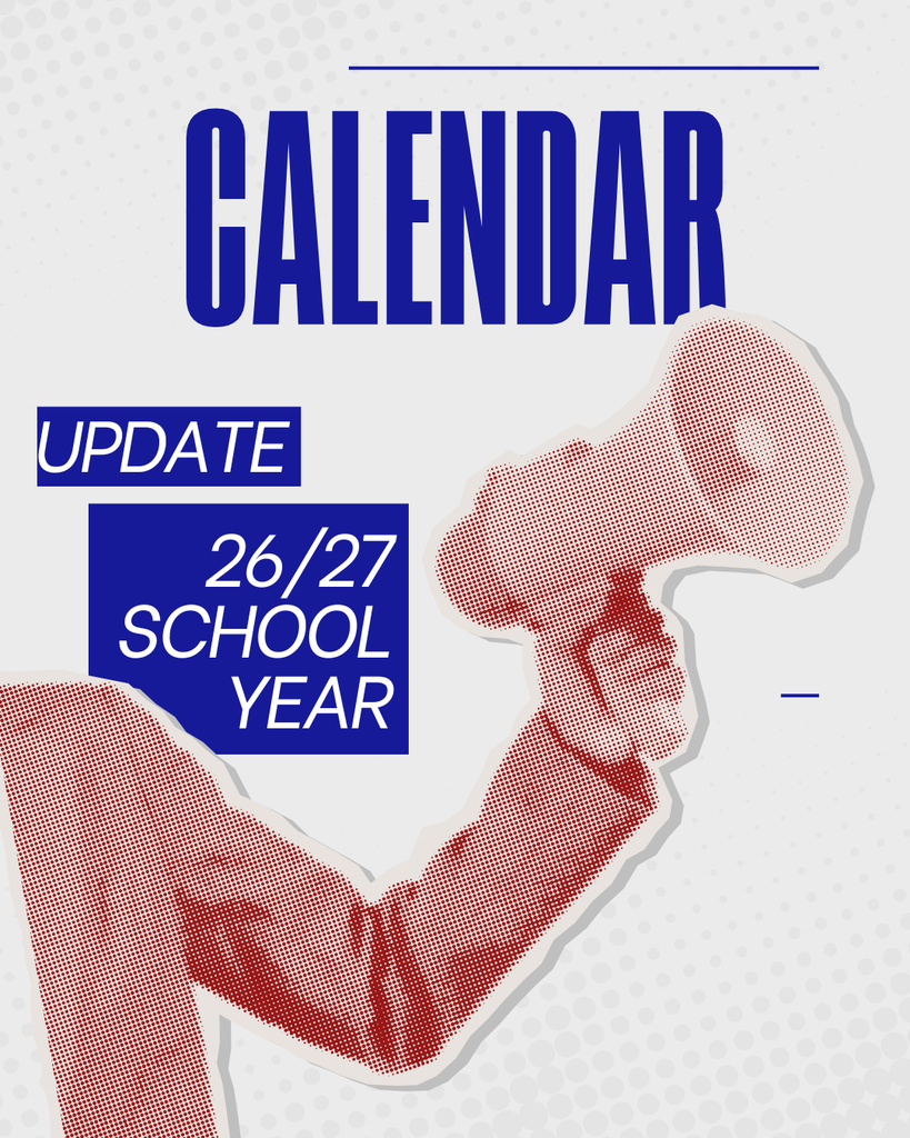 Image of a person holding a bullhorn and text that reads calendar update 26-27 school Year.
