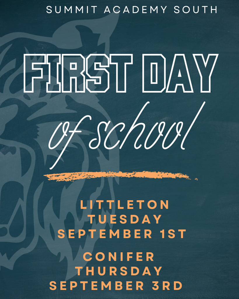 half wild cat Logo and text that reads summit academy South first day of school Littleton Tuesday September 1st conifer Thursday September 3rd