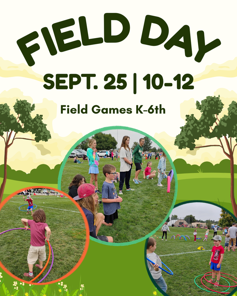 Three photos of students at field Day and text that reads field Day Sept. 25 10- 12 Field Games k-6th