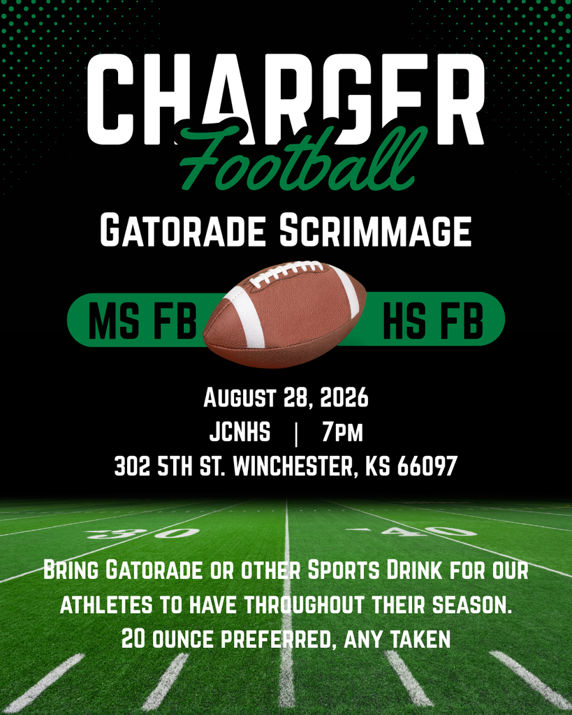 JCN Football's Gatorade Scrimmage begins at 7pm on Friday, August 28th, 2026 at the High School field. 302 5th St. Winchester, KS 66097 Come support both the high school and the middle school teams as they look to begin their seasons. Bring Gatorade or another sports drinks for our athletes to have throughout their seasons. We hope to see you there!