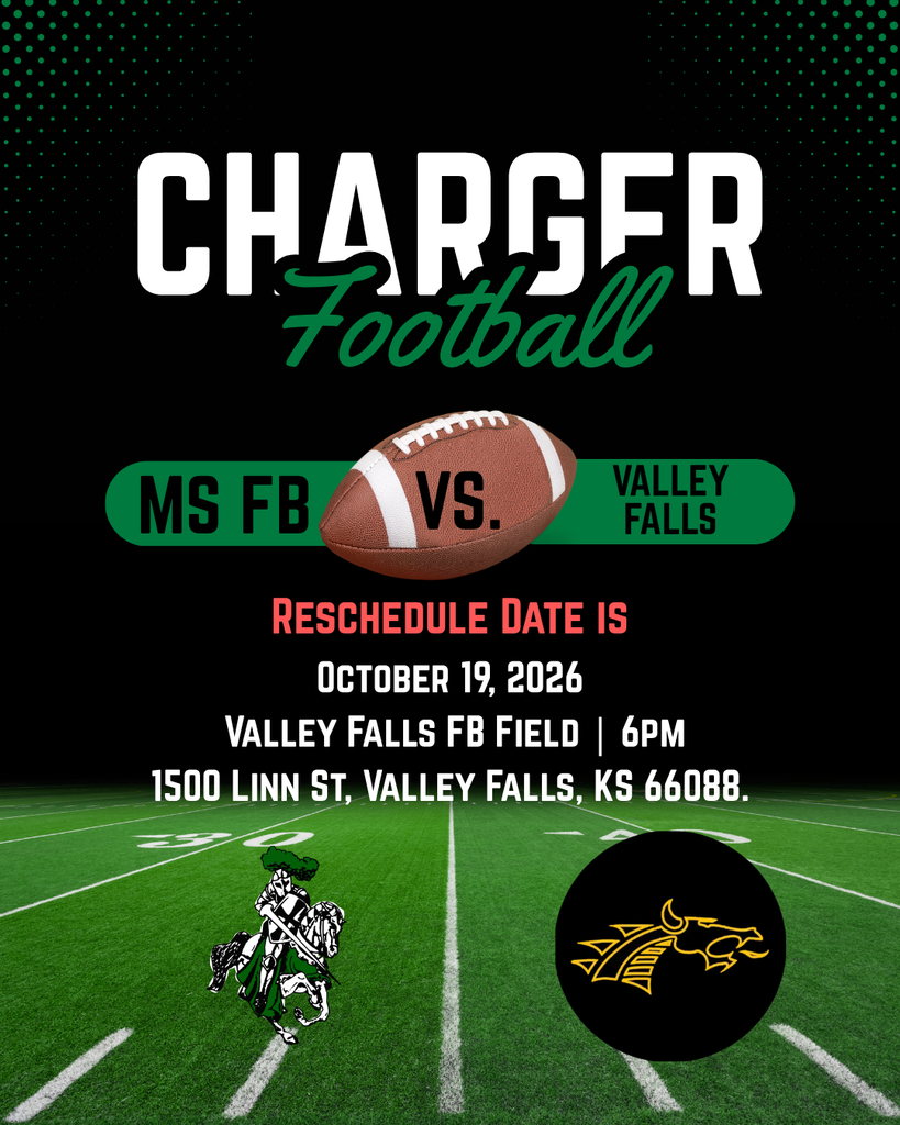 The MS football team finishes out their season, facing off with Valley Falls on MONDAY, October 19th. This game was originally supposed to be played on October 1st, but was rescheduled due to inclement weather. We hope to see you there cheering on our Chargers!