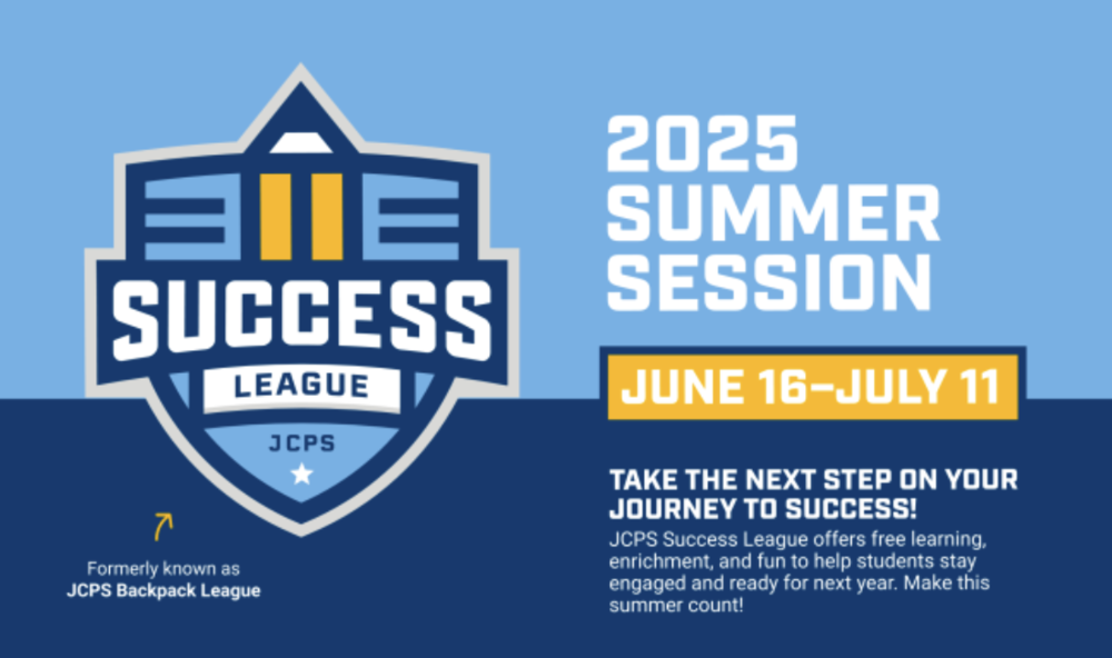 A promotional graphic for the 2025 JCPS Success League summer session. The design features a blue and gold shield logo with the words 'SUCCESS LEAGUE JCPS' in bold white and blue text. The session dates, 'June 16 – July 11,' are highlighted in a gold box. The text below encourages students to join for free learning, enrichment, and fun to stay engaged for the next school year. A small note at the bottom mentions that the program was formerly known as 'JCPS Backpack League.'