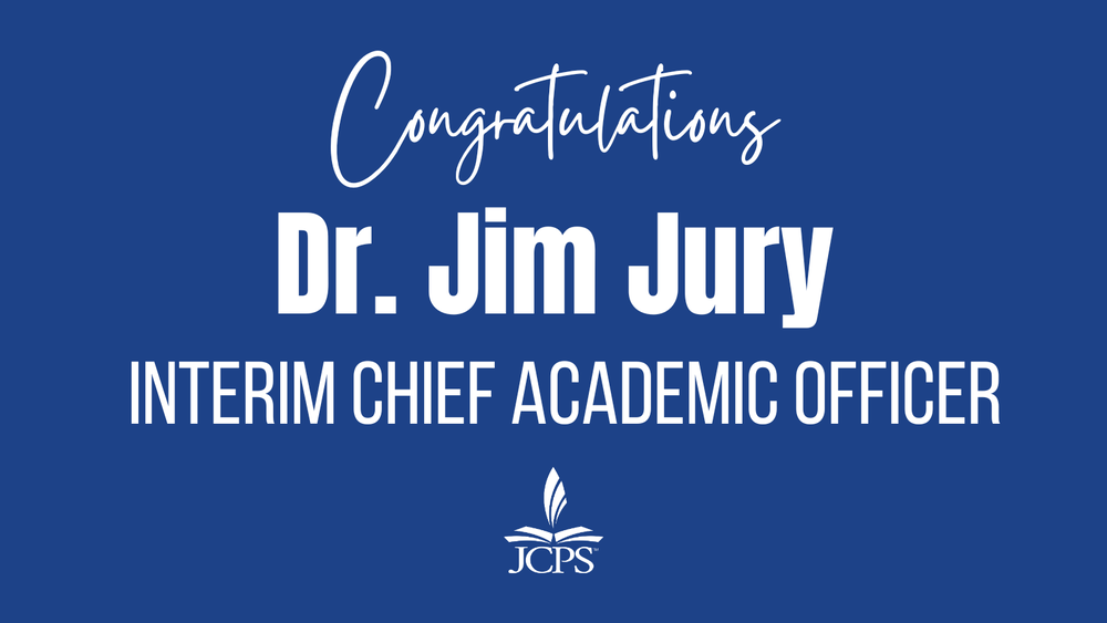 Congratulations, Dr. Jim Jury, Interim Chief Academic Officer