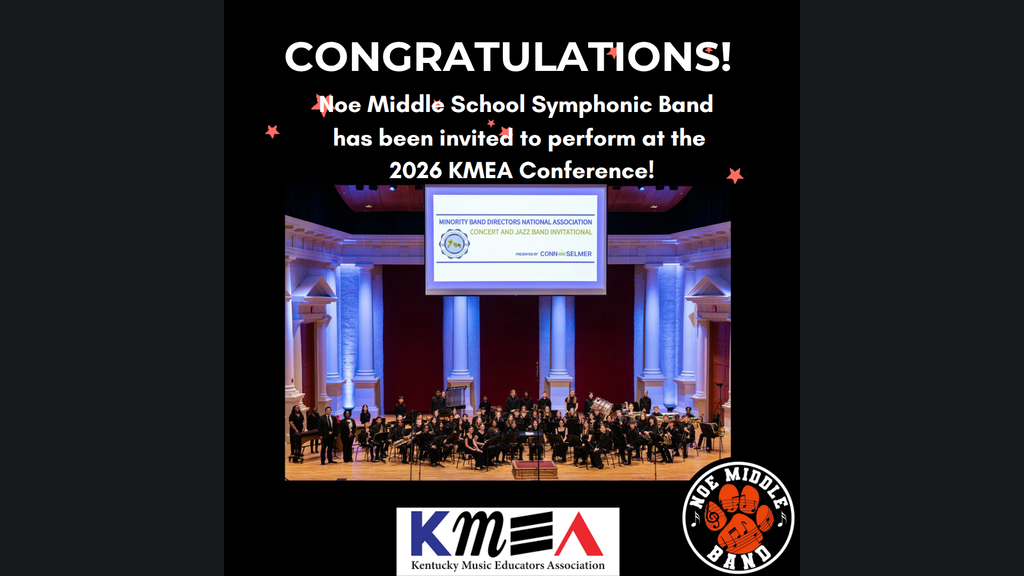 Congratulations to Noe Middle School Syponic Band. They've been invited to the 2026 KMEA Conference!