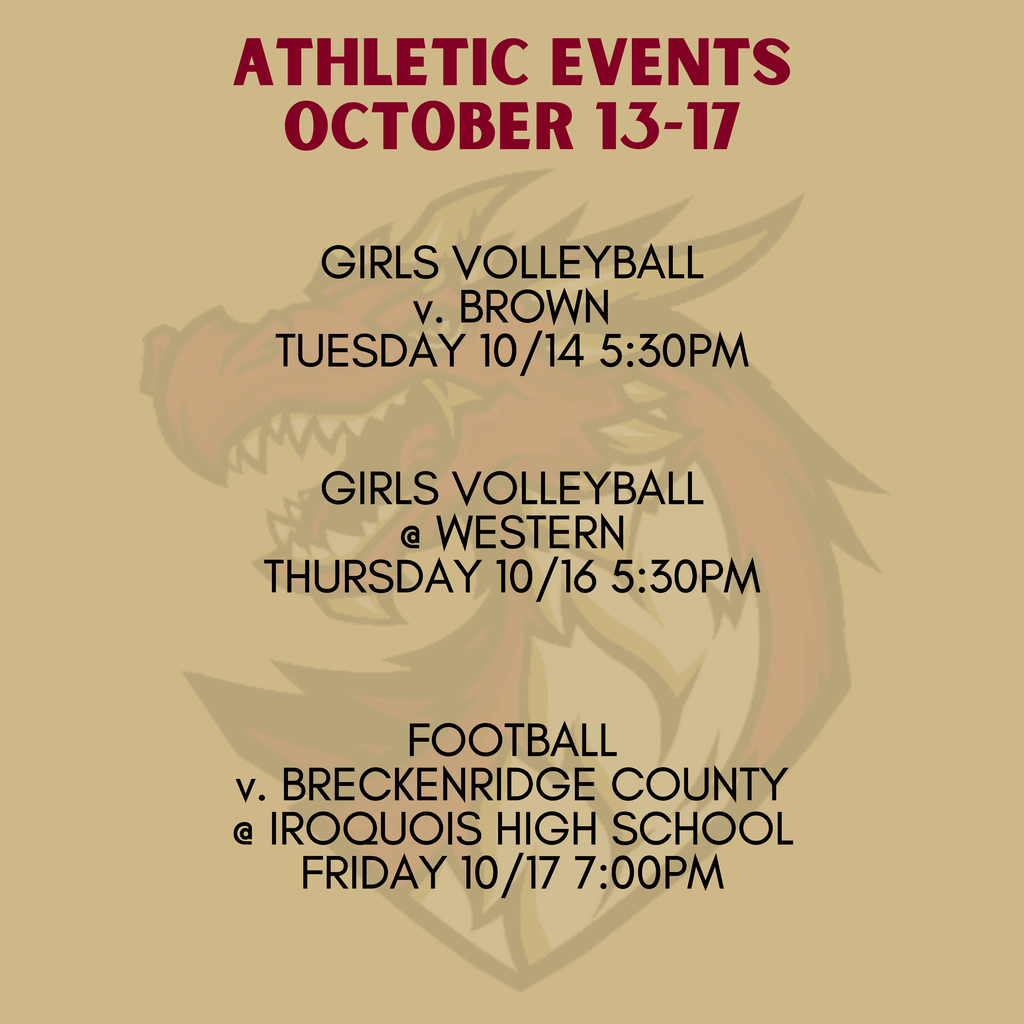 tuesday october 14 - girls volleyball versus brown 5:30pm. senior night. thursday october 16 - girls volleyball at western. 5:30pm. friday october 17 - football vs. breckenridge county. 7pm. hosted at iroquois high school