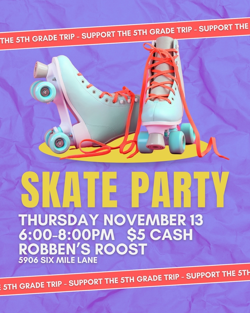 Skating Party Thursday November 13ths from 6pm to 8pm at Robben's Roost. 5906 Six Mile Lane. Admission is $5 cash.