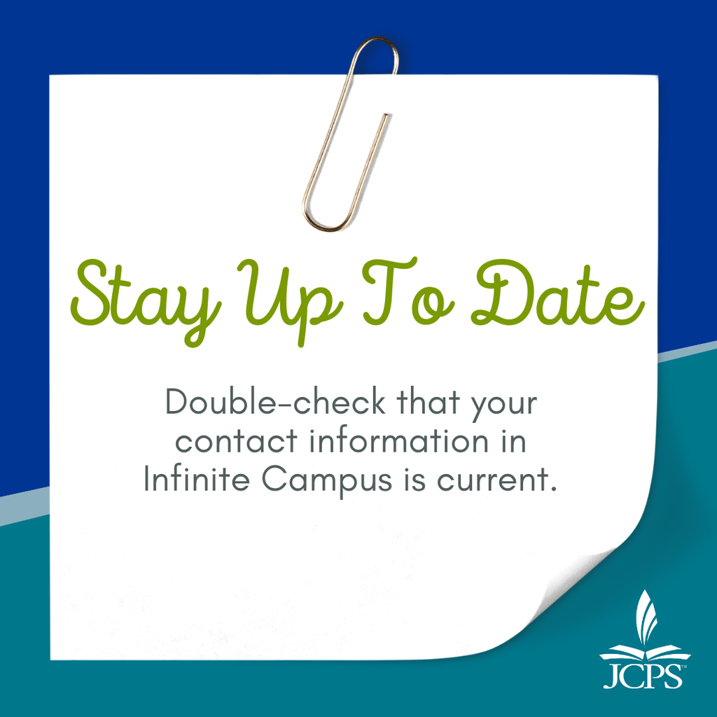 Stay Up to Date: Double-check that your contact information in Infinite Campus is current.
