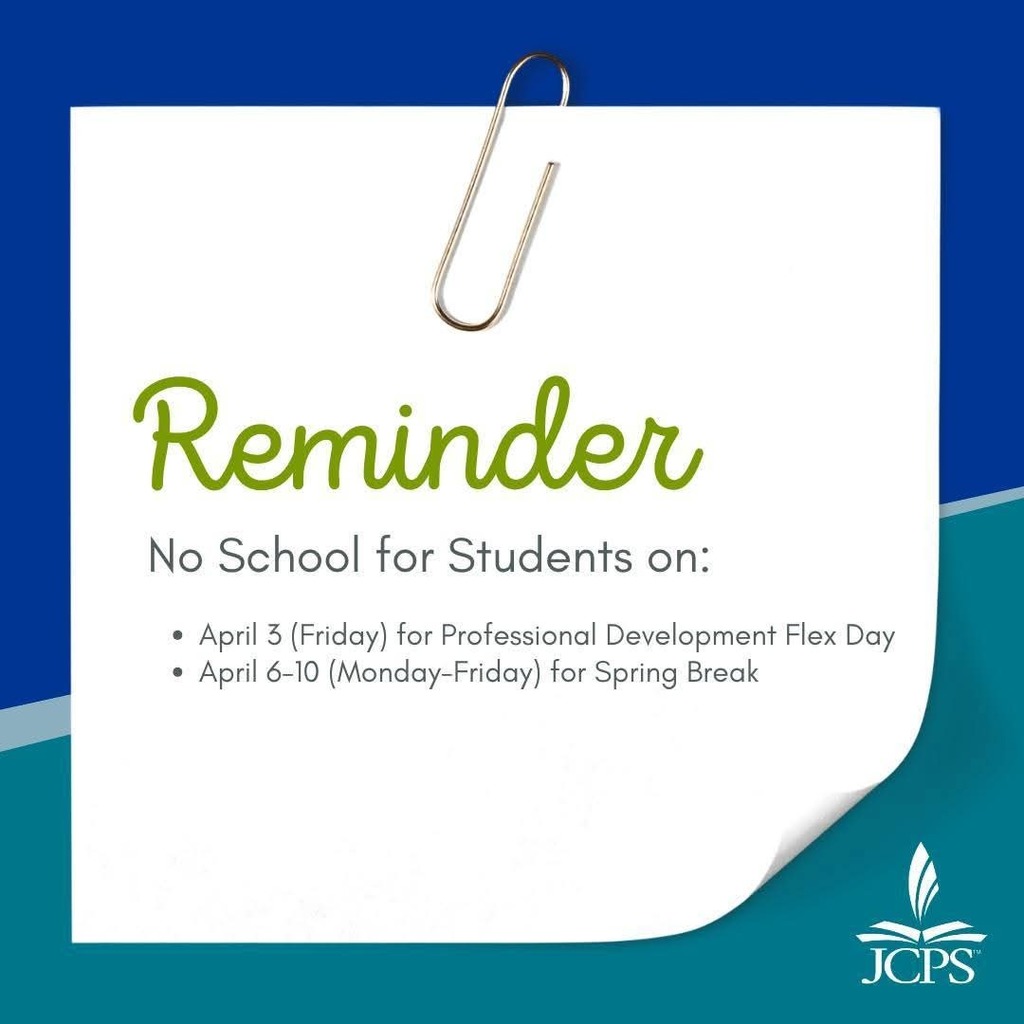 ✅ REMINDER | There is no school for students this Friday, April 3rd. Friday is a Professional Development Flex Day for staff. Students are also off April 6th-10th for Spring Break. #WeAreJCPS