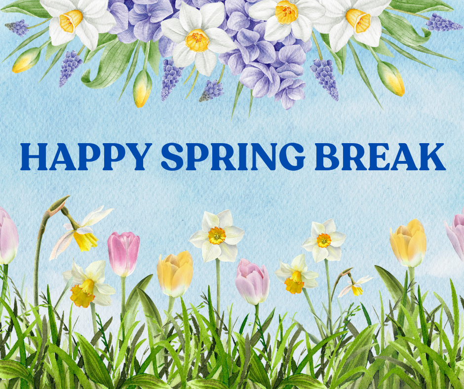Happy Spring Break