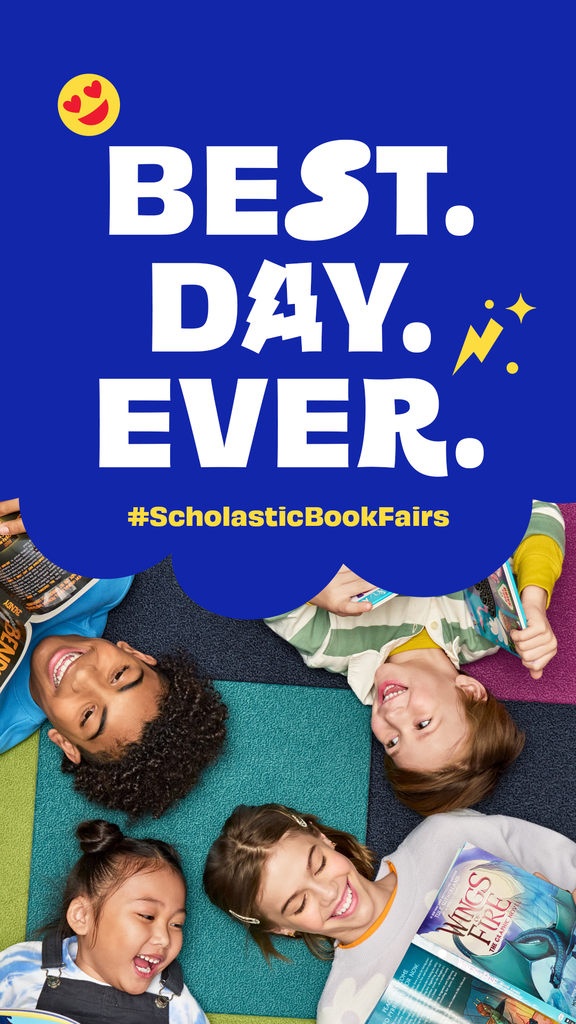 Blue background  bubble with white words Best. Day. Ever. #ScholasticBookFair kids reading under the blue bubble
